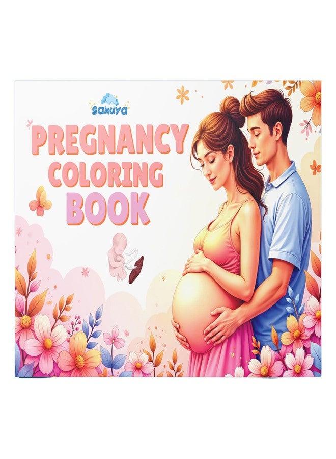 Sakuya Pregnancy Coloring Book for Moms-to-Be | Relaxing and Stress Relief Coloring Pages for Self-Care, Mindfulness, Celebration of Motherhood | Pregnancy Journey for Expecting Moms - Image 3